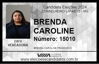 Candidato BRENDA CAROLINE 2024 - CONSELHEIRO LAFAIETE - Eleições