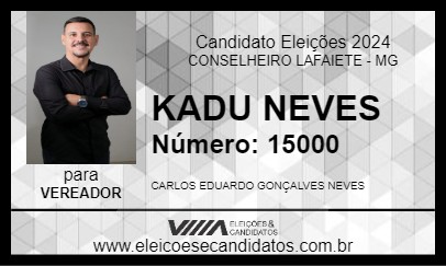 Candidato KADU NEVES 2024 - CONSELHEIRO LAFAIETE - Eleições