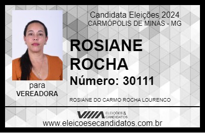 Candidato ROSIANE ROCHA 2024 - CARMÓPOLIS DE MINAS - Eleições