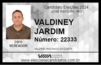 Candidato VALDINEY JARDIM 2024 - JOSÉ RAYDAN - Eleições