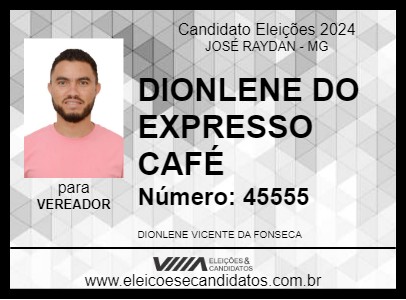 Candidato DIONLENE DO EXPRESSO CAFÉ 2024 - JOSÉ RAYDAN - Eleições