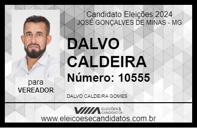 Candidato DALVO CALDEIRA 2024 - JOSÉ GONÇALVES DE MINAS - Eleições