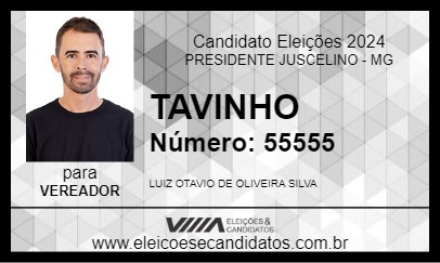 Candidato TAVINHO 2024 - PRESIDENTE JUSCELINO - Eleições