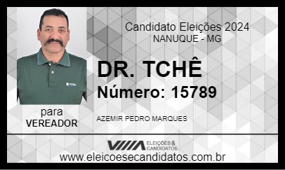 Candidato DR. TCHÊ 2024 - NANUQUE - Eleições