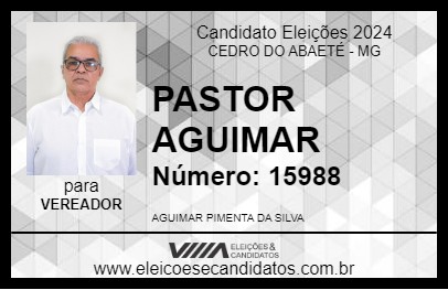 Candidato PASTOR AGUIMAR 2024 - CEDRO DO ABAETÉ - Eleições