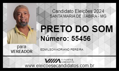 Candidato PRETO DO SOM 2024 - SANTA MARIA DE ITABIRA - Eleições