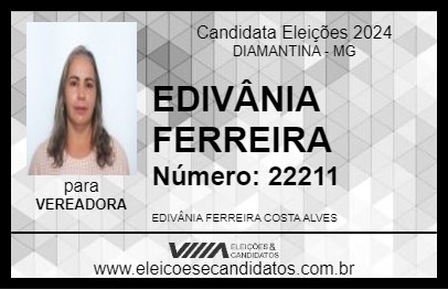 Candidato EDIVÂNIA FERREIRA 2024 - DIAMANTINA - Eleições