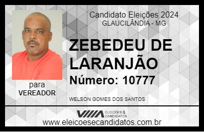 Candidato ZEBEDEU DE LARANJÃO 2024 - GLAUCILÂNDIA - Eleições