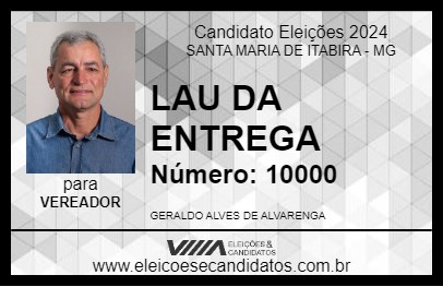 Candidato LAU DA ENTREGA 2024 - SANTA MARIA DE ITABIRA - Eleições