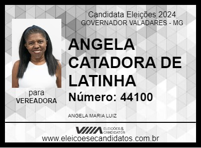 Candidato ANGELA CATADORA DE LATINHA 2024 - GOVERNADOR VALADARES - Eleições