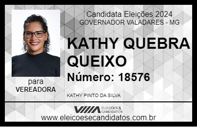 Candidato KATHY QUEBRA QUEIXO 2024 - GOVERNADOR VALADARES - Eleições