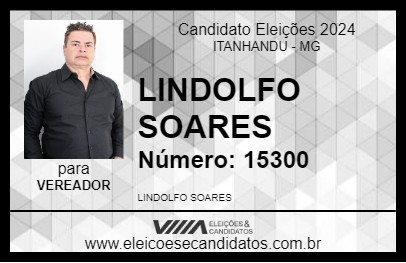 Candidato LINDOLFO SOARES 2024 - ITANHANDU - Eleições