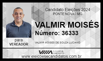 Candidato VALMIR MOISÉS 2024 - PONTE NOVA - Eleições