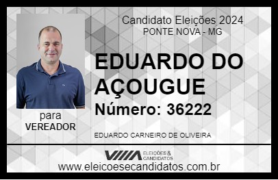 Candidato EDUARDO DO AÇOUGUE 2024 - PONTE NOVA - Eleições