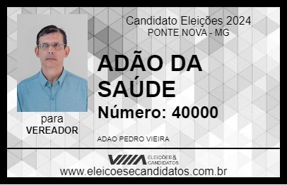 Candidato ADÃO DA SAÚDE 2024 - PONTE NOVA - Eleições