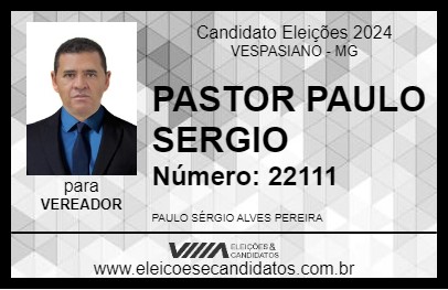 Candidato PASTOR PAULO SERGIO 2024 - VESPASIANO - Eleições