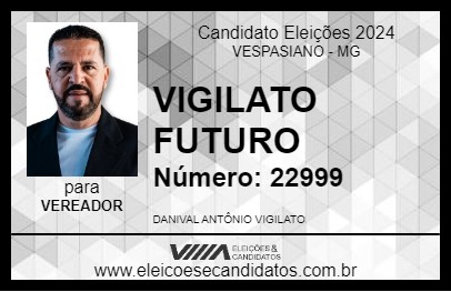 Candidato VIGILATO FUTURO 2024 - VESPASIANO - Eleições