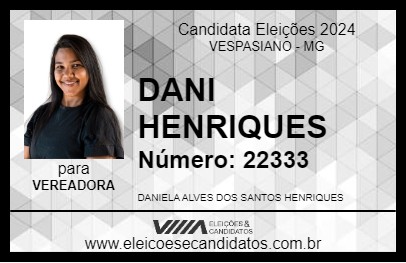 Candidato DANI HENRIQUES 2024 - VESPASIANO - Eleições