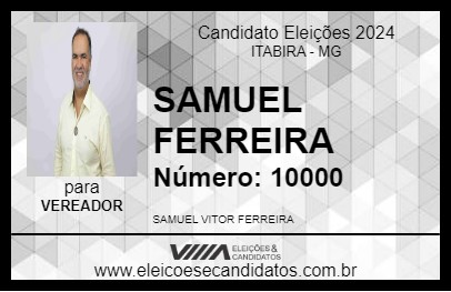 Candidato SAMUEL FERREIRA 2024 - ITABIRA - Eleições