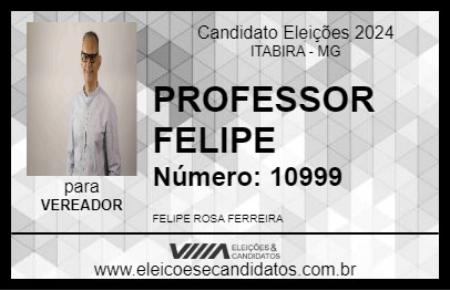 Candidato PROFESSOR FELIPE 2024 - ITABIRA - Eleições