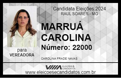 Candidato MARRUÁ CAROLINA 2024 - RAUL SOARES - Eleições