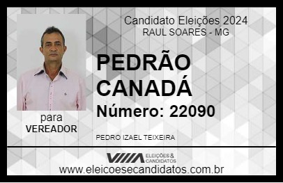 Candidato PEDRÃO CANADÁ 2024 - RAUL SOARES - Eleições