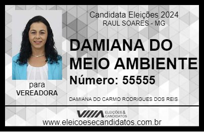 Candidato DAMIANA DO MEIO AMBIENTE 2024 - RAUL SOARES - Eleições