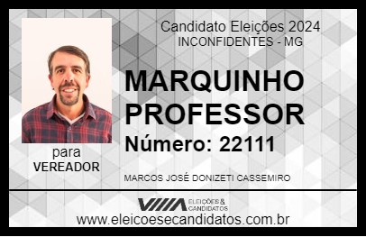 Candidato MARQUINHO PROFESSOR 2024 - INCONFIDENTES - Eleições