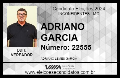 Candidato ADRIANO GARCIA 2024 - INCONFIDENTES - Eleições