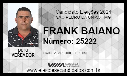 Candidato FRANK BAIANO 2024 - SÃO PEDRO DA UNIÃO - Eleições