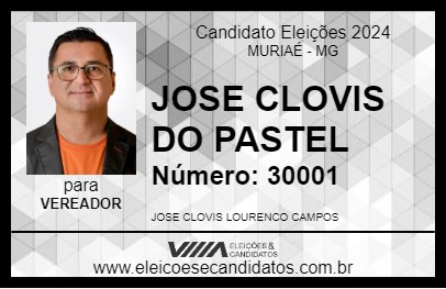 Candidato JOSE CLOVIS DO PASTEL 2024 - MURIAÉ - Eleições