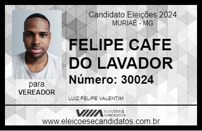 Candidato FELIPE CAFE DO LAVADOR 2024 - MURIAÉ - Eleições