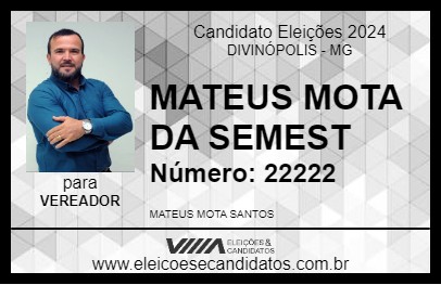 Candidato MATEUS MOTA DA SEMEST 2024 - DIVINÓPOLIS - Eleições