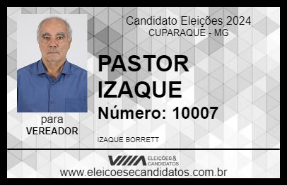 Candidato PASTOR IZAQUE 2024 - CUPARAQUE - Eleições