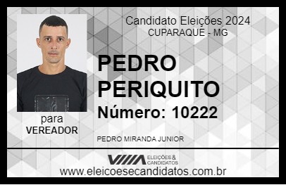 Candidato PEDRO PERIQUITO 2024 - CUPARAQUE - Eleições