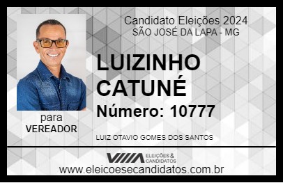 Candidato LUIZINHO CATUNÉ 2024 - SÃO JOSÉ DA LAPA - Eleições