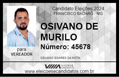 Candidato OSIVANO DE MURILO 2024 - FRANCISCO BADARÓ - Eleições