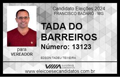 Candidato TADA DO BARREIROS 2024 - FRANCISCO BADARÓ - Eleições