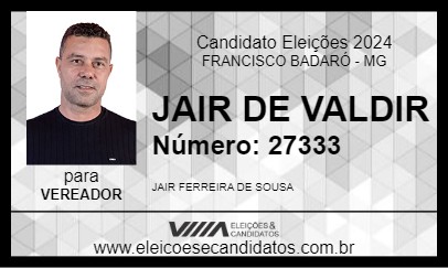 Candidato JAIR DE VALDIR 2024 - FRANCISCO BADARÓ - Eleições