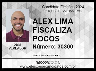 Candidato ALEX LIMA FISCALIZA POCOS 2024 - POÇOS DE CALDAS - Eleições