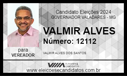 Candidato VALMIR ALVES 2024 - GOVERNADOR VALADARES - Eleições