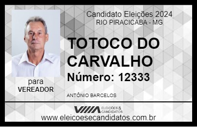 Candidato TOTOCO DO CARVALHO 2024 - RIO PIRACICABA - Eleições