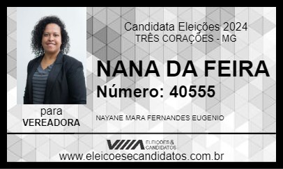 Candidato NANA DA FEIRA 2024 - TRÊS CORAÇÕES - Eleições