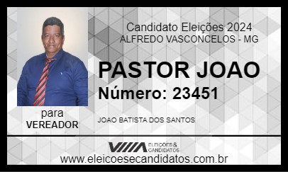 Candidato PASTOR JOAO 2024 - ALFREDO VASCONCELOS - Eleições