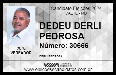 Candidato DEDEU DERLI PEDROSA 2024 - CAETÉ - Eleições