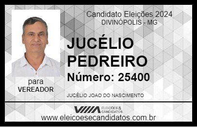 Candidato JUCÉLIO PEDREIRO 2024 - DIVINÓPOLIS - Eleições