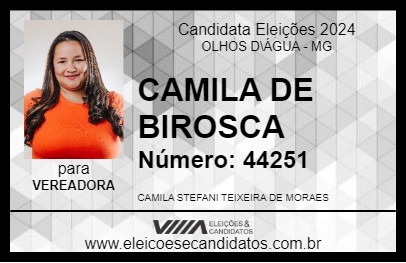 Candidato CAMILA DE BIROSCA 2024 - OLHOS D\ÁGUA - Eleições