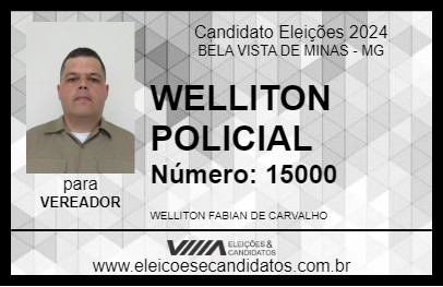 Candidato WELLITON POLICIAL 2024 - BELA VISTA DE MINAS - Eleições