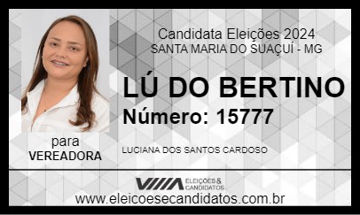 Candidato LÚ DO BERTINO 2024 - SANTA MARIA DO SUAÇUÍ - Eleições