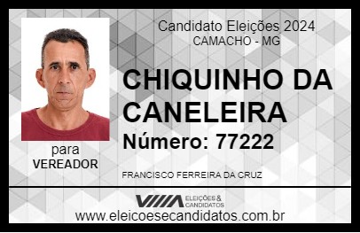 Candidato CHIQUINHO DA CANELEIRA 2024 - CAMACHO - Eleições